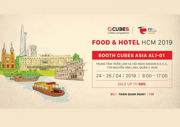 Cubes Asia – Nhà Tài Trợ Chính Thức Cho Cuộc Thi Vietnam National Barista Championship 2019 – VNBC 2019