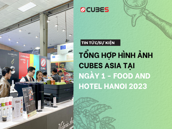 KHÁM PHÁ NHỮNG ĐƠN VỊ NỔI BẬT SẼ XUẤT HIỆN TẠI FOOD AND HOTEL HANOI 2023