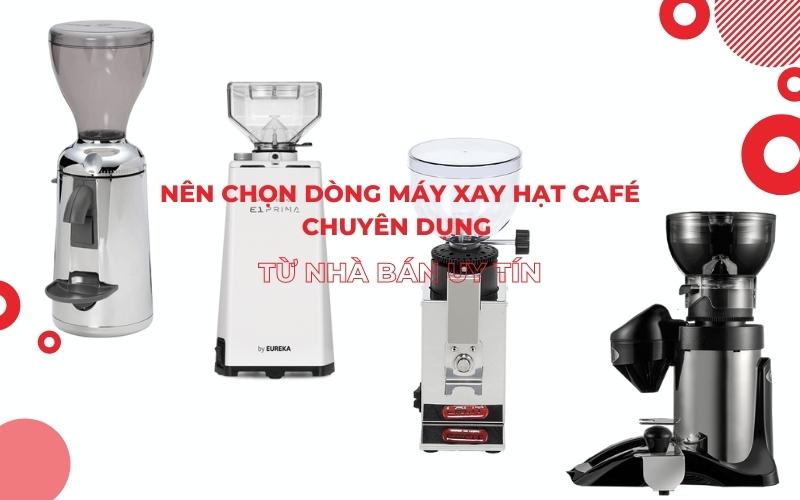 Ban-nen-tim-kiem-dong-may-xay-hat-cafe-chuyen-dung-tu-nha-ban-uy-tin