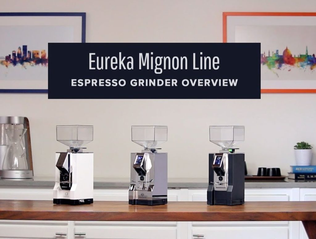 Các dòng máy xay cà phê Mignon của thương hiệu Eureka