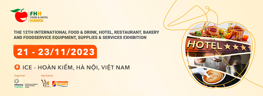 Food and Hotel Hanoi 2023 sẽ được diễn ra từ 21 - 23/11
